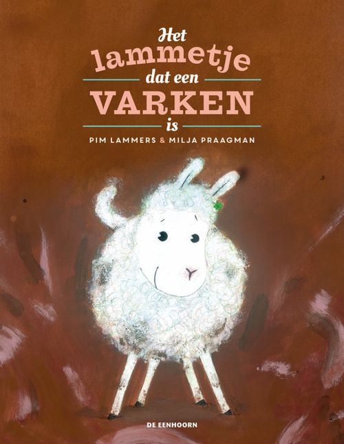 Boekomslag van 'Het lammetje dat een varken is' door Pim Lammers en Milja Praagman